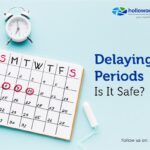 Is It Safe to Delay Your Period? A Pharmacist’s Guide