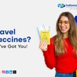 Travel Vaccines? We’ve Got You!