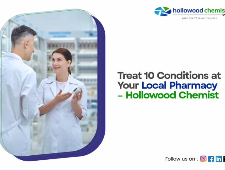 Treat 10 Conditions at Your Local Pharmacy – Hollowood Chemist