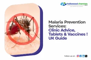 Malaria Prevention Services: Clinic Advice, Tablets & Vaccines ! UK Guide