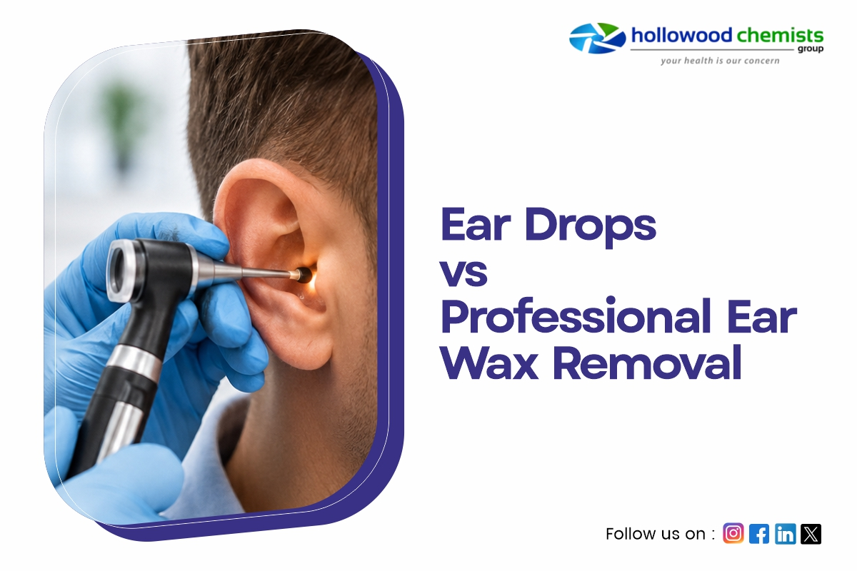 Ear Drops vs Professional Ear Wax Removal: Which Works Best?